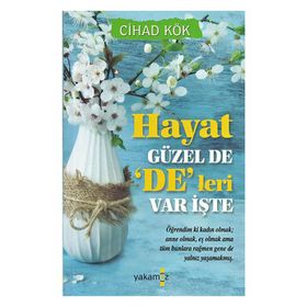 Hayat Güzel De ‘De’leri Var İşte - Cihad Kök