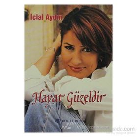 Hayat Güzeldir - Mustafa Kutlu