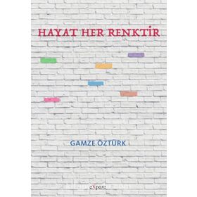 Hayat Her Renktir - Gamze Öztürk