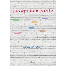 Hayat Her Renktir - Gamze Öztürk