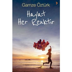 Hayat Her Renktir - Gamze Öztürk