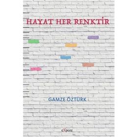 Hayat Her Renktir - Gamze Öztürk