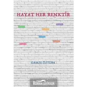 Hayat Her Renktir - Gamze Öztürk