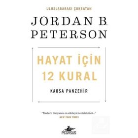 Hayat İçin 12 Kural: Kaosa Panzehir - Jordan' B. Peterson