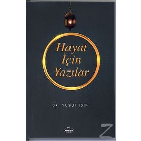 Hayat İçin Yazılar - Yusuf Işık