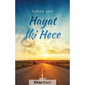 Hayat İki Hece - Yunus Şen