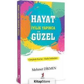 Hayat Iyilik Yapınca Güzel - Mehmet Dikmen