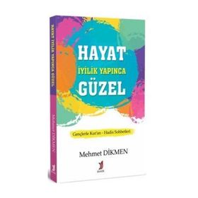 Hayat Iyilik Yapınca Güzel - Mehmet Dikmen