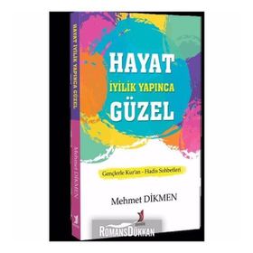 Hayat Iyilik Yapınca Güzel - Mehmet Dikmen