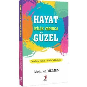 Hayat Iyilik Yapınca Güzel - Mehmet Dikmen