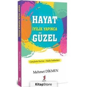 Hayat Iyilik Yapınca Güzel - Mehmet Dikmen