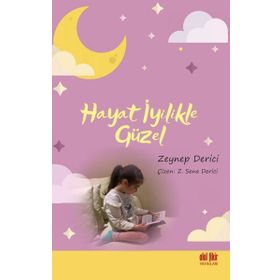 Hayat İyilikle Güzel Akıl Fikir Yayınları