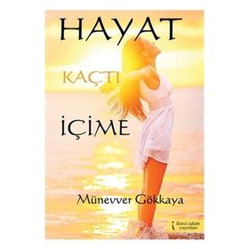 Hayat Kaçtı İçime - Münevver Gökkaya