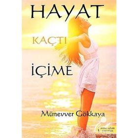 Hayat Kaçtı İçime - Münevver Gökkaya