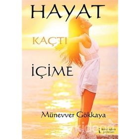 Hayat Kaçtı İçime - Münevver Gökkaya