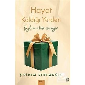 Hayat Kaldığı Yerden Ş. Didem Keremoğlu