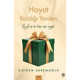 Hayat Kaldığı Yerden Ş. Didem Keremoğlu