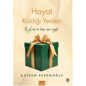 Hayat Kaldığı Yerden Ş. Didem Keremoğlu