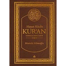 HAYAT KITABI KUR'AN GEREKÇELI MEAL-TEFSIR (HAFIZ BOY, TEK CILT) - MUSTAFA İSLAMOĞLU