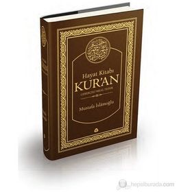 HAYAT KITABI KUR'AN GEREKÇELI MEAL-TEFSIR (HAFIZ BOY, TEK CILT) - MUSTAFA İSLAMOĞLU