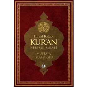 HAYAT KİTABI KUR'AN KELIME MEALI (RAHLE BOY) - MUSTAFA İSLAMOĞLU