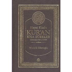 Hayat Kitabı Kur'an Kısa Sureler - Hafız Boy - Mustafa İslamoğlu