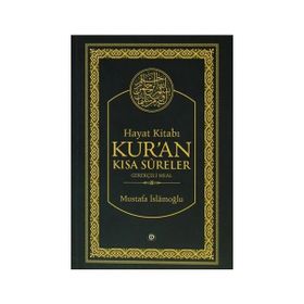 Hayat Kitabı Kur'an Kısa Sureler - Hafız Boy - Mustafa İslamoğlu