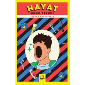 Hayat Koleksiyoncusu - Serkan Boyacıoğlu