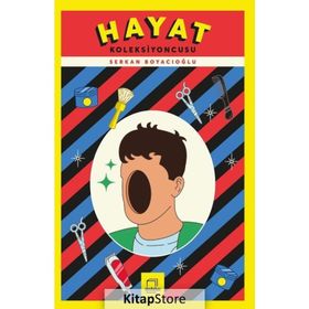 Hayat Koleksiyoncusu - Serkan Boyacıoğlu