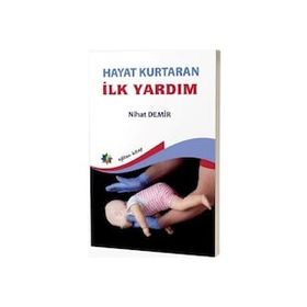 Hayat Kurtaran İlk Yardım - Nihat Demir