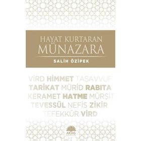 Hayat Kurtaran Münazara - Salih Özipek
