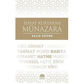 Hayat Kurtaran Münazara - Salih Özipek