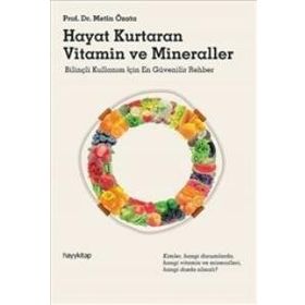 Hayat Kurtaran Vitamin ve Mineraller - Metin Özata