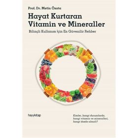 Hayat Kurtaran Vitamin ve Mineraller - Metin Özata