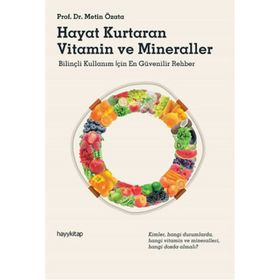 Hayat Kurtaran Vitamin ve Mineraller - Metin Özata