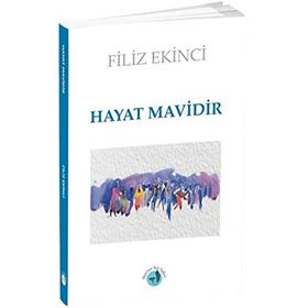 Hayat Mavidir - Filiz Ekinci