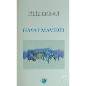 Hayat Mavidir - Filiz Ekinci