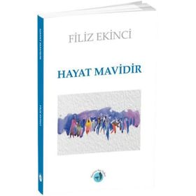 Hayat Mavidir - Filiz Ekinci
