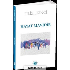 Hayat Mavidir - Filiz Ekinci