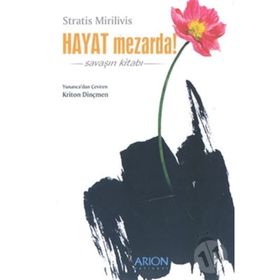 Hayat Mezarda! Savaşın Kitabı - Stratis Mirivilis