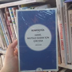 Hayat Mutsuz Olmak İçin Çok Kısa - Konfüçyus