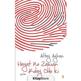 Hayat Ne Zaman Kolay Oldu ki - Ayhan Altay
