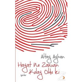 Hayat Ne Zaman Kolay Oldu ki - Ayhan Altay