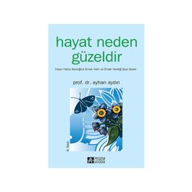 HAYAT NEDEN GÜZELDİR - AYHAN AYDIN