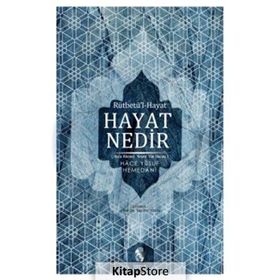 HAYAT NEDIR - HACE YUSUF-I HEMEDANI