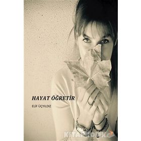 Hayat Öğretir - Elif Üçyıldız
