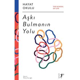Hayat Okulu Aşkı Bulmanın Yolu - Kolektif