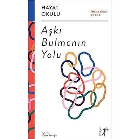 Hayat Okulu Aşkı Bulmanın Yolu - Kolektif