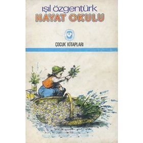HAYAT OKULU - IŞIL ÖZGENTÜRK