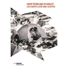 Hayat Ölüm Aşk ve Adalet Life Death Love Justice - Fisun Yalçınkaya